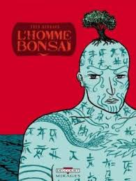 L’homme bonsaï de Fred Bernard