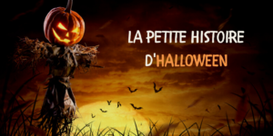 La petite histoire d'Halloween